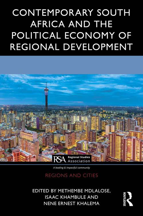 Book cover of Contemporary South Africa and the Political Economy of Regional Development (1) (Regions and Cities)