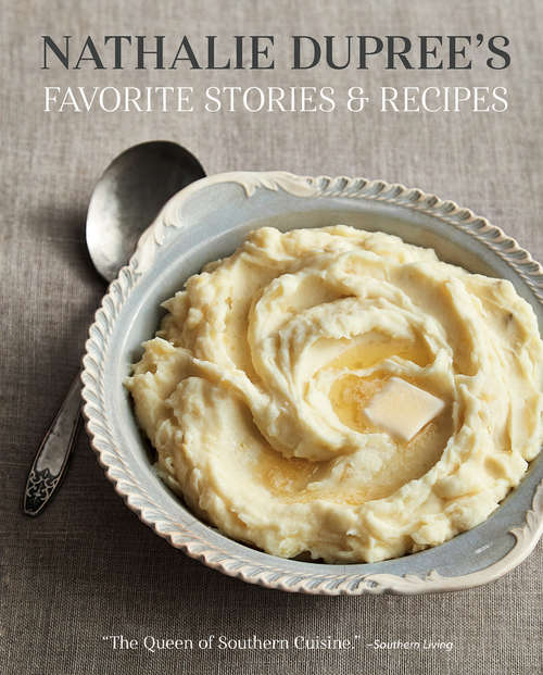 Book cover of Nathalie Dupree's Favorite Stories & Recipes