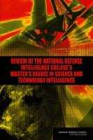 Book cover of Review of the National Defense Intelligence College's Master's Degree in Science and Technology Intelligence