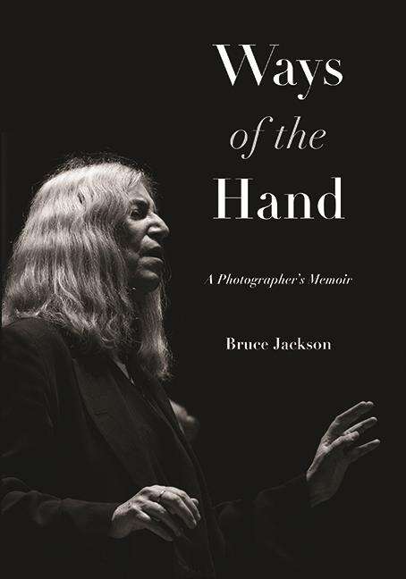 Book cover of Ways of the Hand: A Photographer's Memoir (Excelsior Editions)