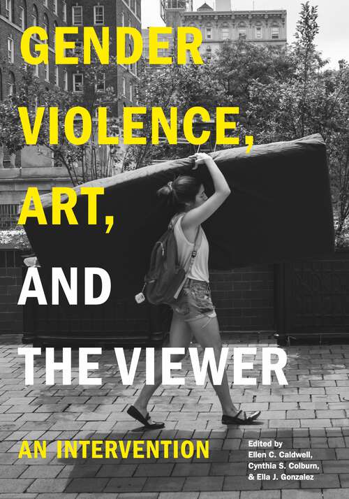 Book cover of Gender Violence, Art, and the Viewer: An Intervention