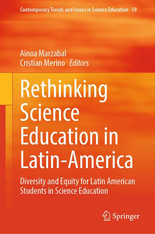 Book cover of Rethinking Science Education in Latin-America: Diversity and Equity for Latin American Students in Science Education (2024) (Contemporary Trends and Issues in Science Education #59)