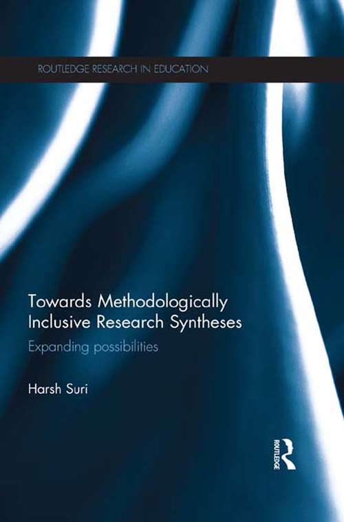 Book cover of Towards Methodologically Inclusive Research Syntheses: Expanding possibilities (Routledge Research in Education)