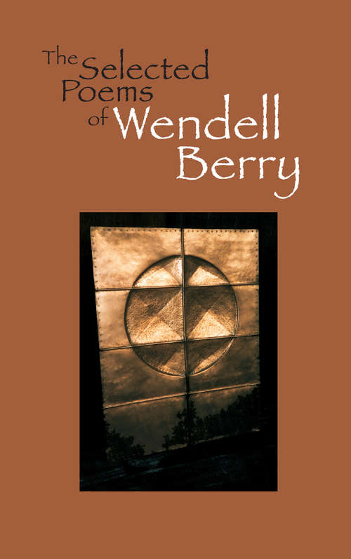 Book cover of The Selected Poems of Wendell Berry