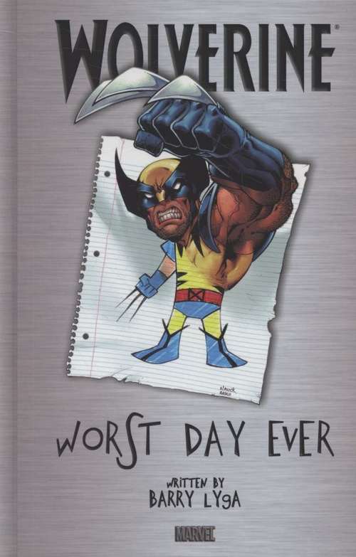 Book cover of Wolverine: Worst Day Ever