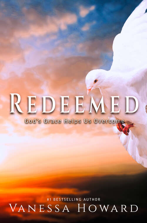 Book cover of Redeemed: God's Grace Helps Us Overcome (Grateful Hearts Inspirational Series #3)