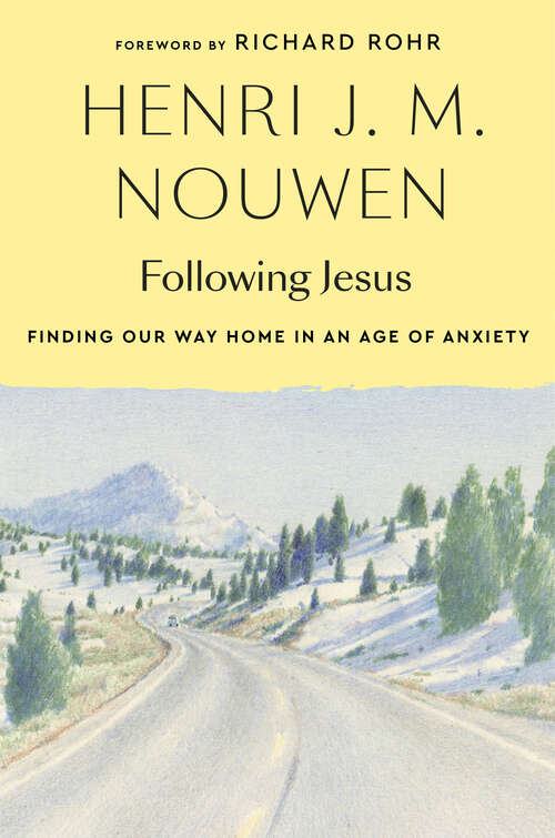 Book cover of Following Jesus: Finding Our Way Home in an Age of Anxiety