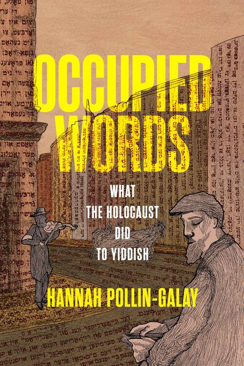 Book cover of Occupied Words: What the Holocaust Did to Yiddish (Jewish Culture and Contexts)