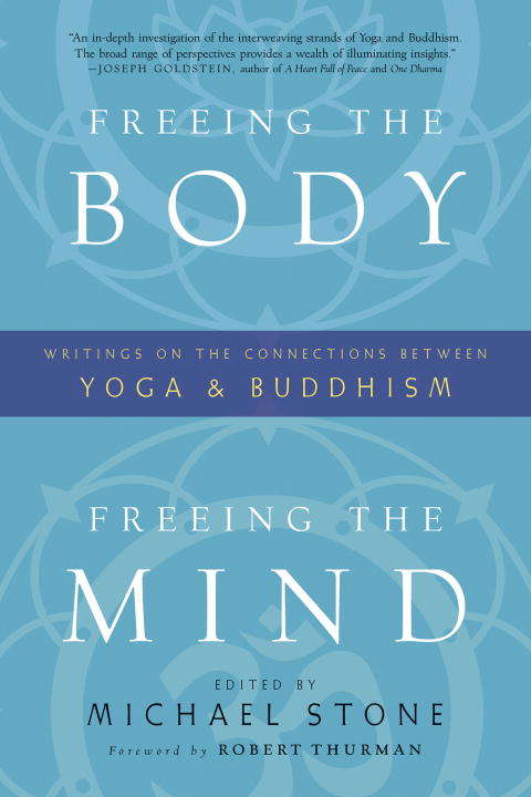 Book cover of Freeing the Body, Freeing the Mind: Writings on the Connections between Yoga and Buddhism