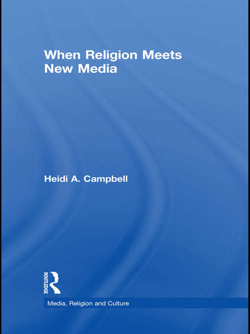 Book cover of When Religion Meets New Media (Media, Religion and Culture)