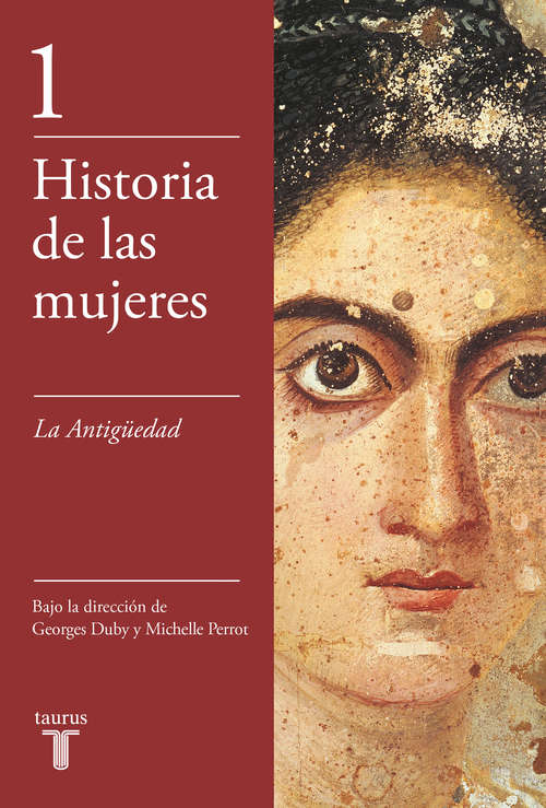 Book cover of La Antigüedad: La Antigüedad (Historia de las mujeres: Volumen 1)