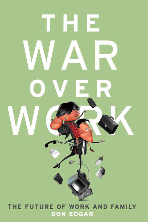 Book cover of War Over Work: The Future of Work and Family