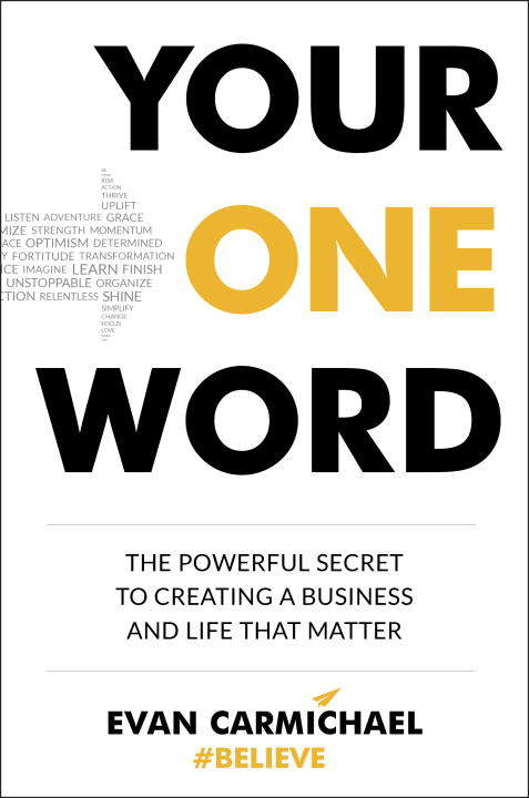 Book cover of Your One Word: The Powerful Secret to Creating a Business and Life That Matter