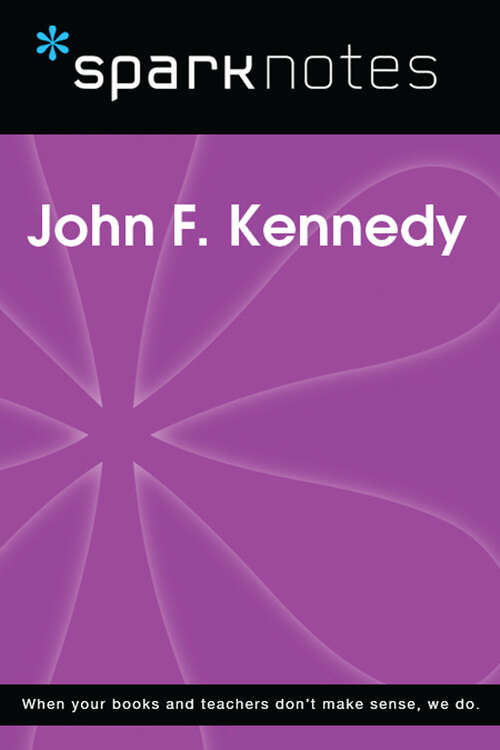 Book cover of John F. Kennedy (SparkNotes Biography Guide)