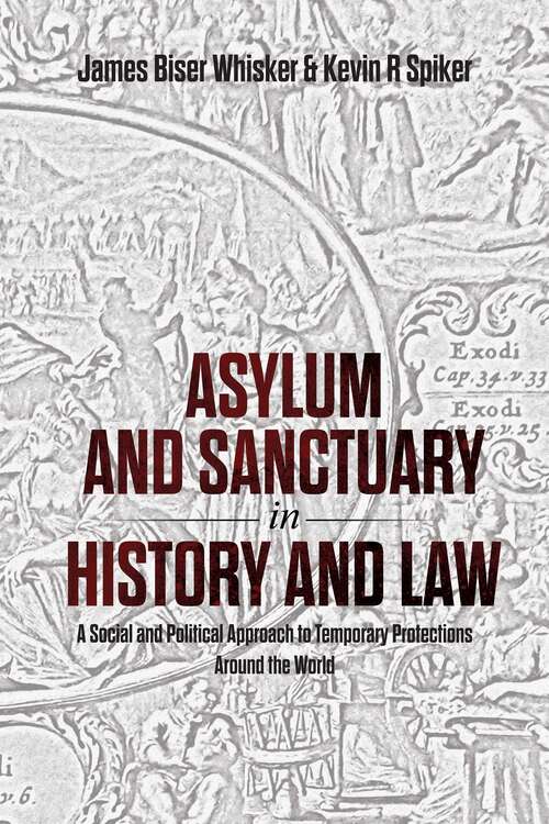 Book cover of Asylum and Sanctuary in History and Law: A Social and Political Approach to Temporary Protections Around the World