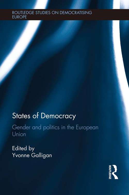 Book cover of States of Democracy: Gender and Politics in the European Union (Routledge Studies on Democratising Europe)