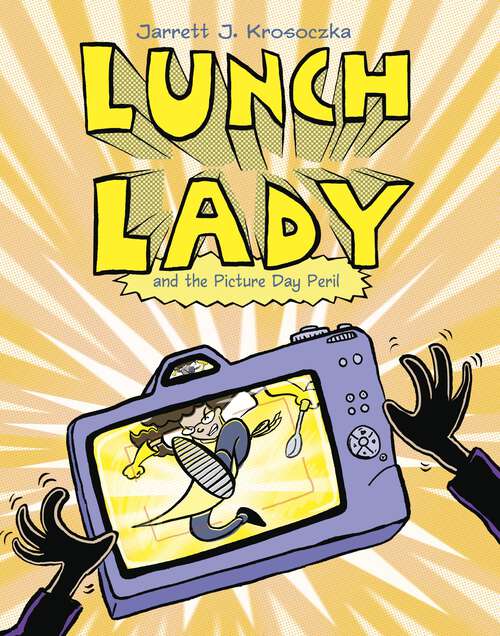 Book cover of Lunch Lady and the Picture Day Peril: Lunch Lady #8 (Lunch Lady #8)