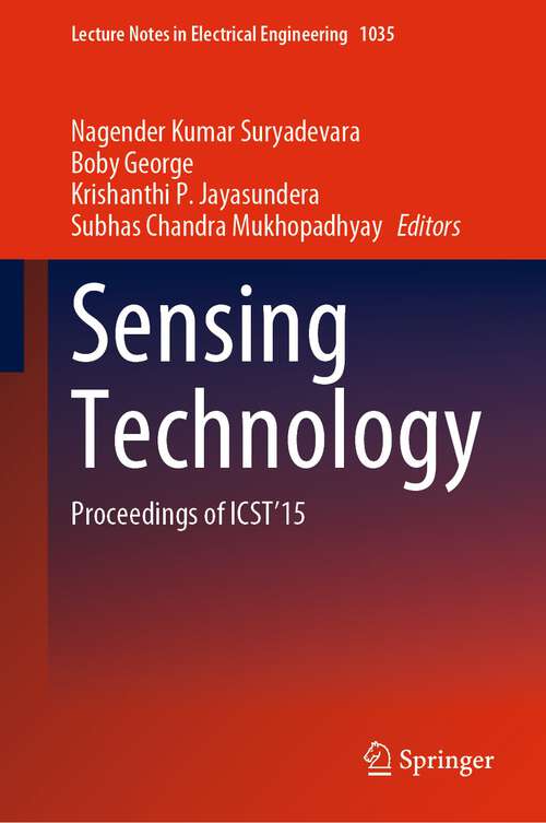Book cover of Sensing Technology: Proceedings of ICST'15 (1st ed. 2023) (Lecture Notes in Electrical Engineering #1035)