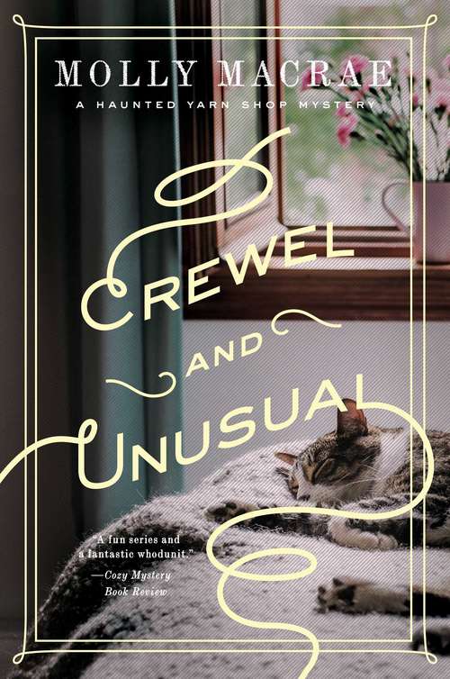 Book cover of Crewel and Unusual: A Haunted Yarn Shop Mystery (Haunted Yarn Shop Mystery Series #6)