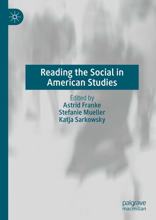 Book cover of Reading the Social in American Studies (1st ed. 2022)