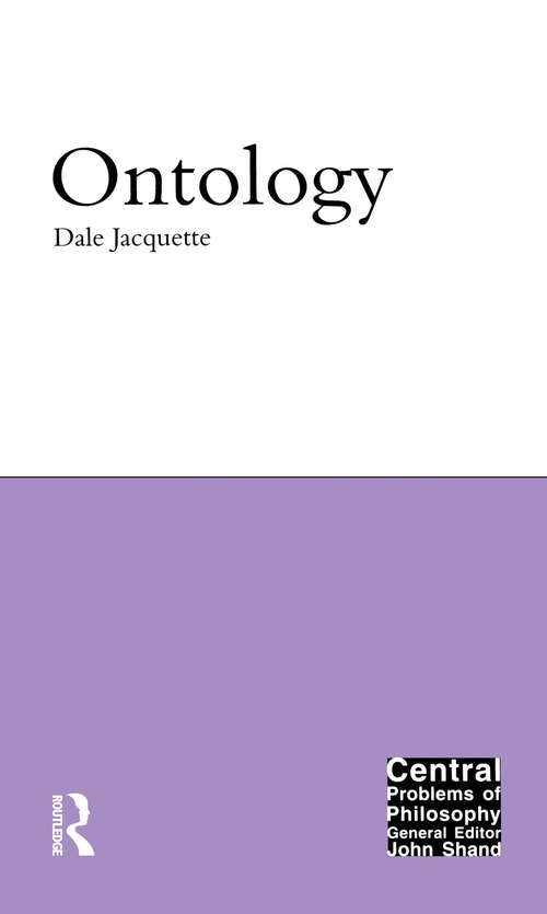 Book cover of Ontology: Ontology (Central Problems Of Philosophy Ser. #7)