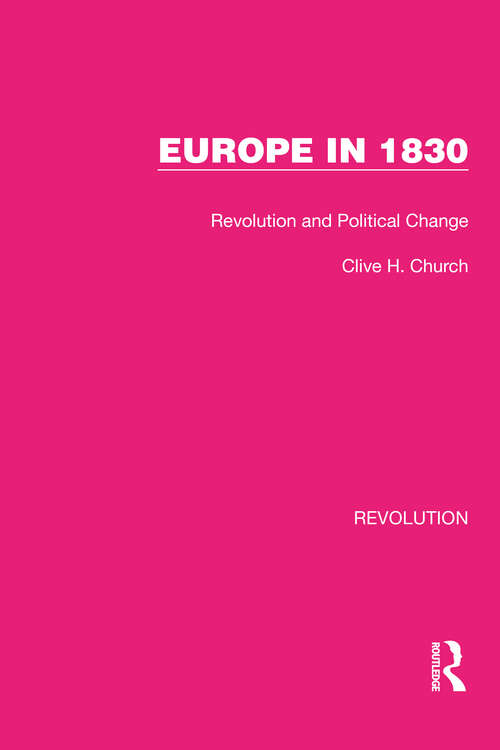 Book cover of Europe in 1830: Revolution and Political Change (Routledge Library Editions: Revolution #10)