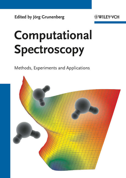 Book cover of Computational Spectroscopy: Methods, Experiments and Applications (4)