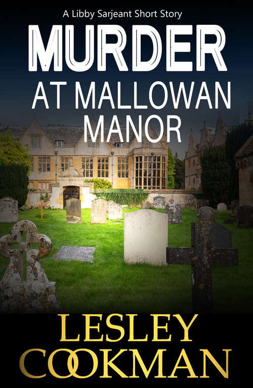 Book cover of Murder at Mallowan Manor: A Libby Sarjeant Short Story (A Libby Sarjeant Murder Mystery Series)