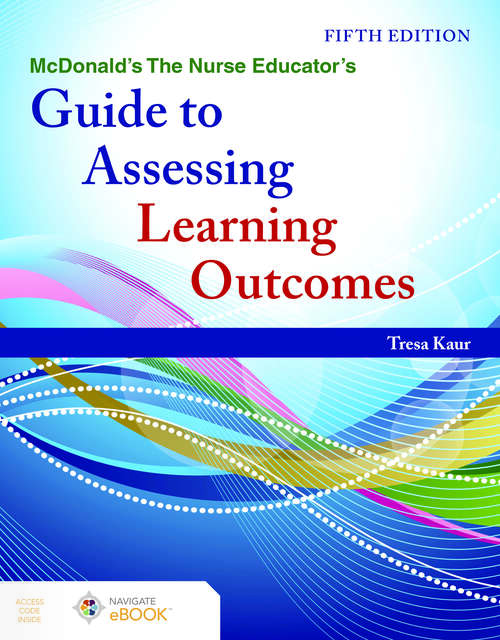 Book cover of McDonald's The Nurse Educator's Guide to Assessing Learning Outcomes