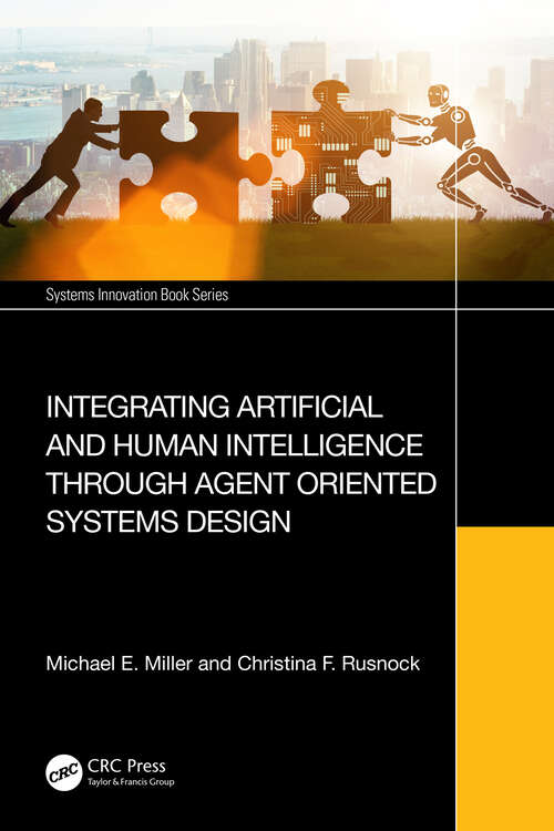 Book cover of Integrating Artificial and Human Intelligence through Agent Oriented Systems Design (Systems Innovation Book Series)