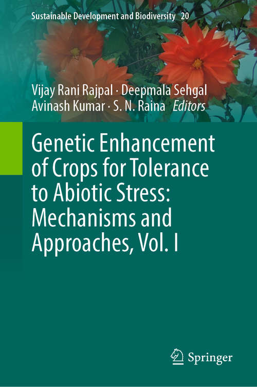 Book cover of Genetic Enhancement of Crops for Tolerance to Abiotic Stress: Mechanisms and Approaches, Vol. I (1st ed. 2019) (Sustainable Development and Biodiversity #20)