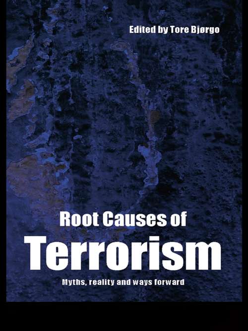 Book cover of Root Causes of Terrorism: Myths, Reality and Ways Forward