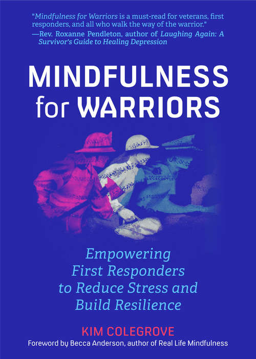 Book cover of Mindfulness For Warriors: Empowering First Responders to Reduce Stress and Build Resilience