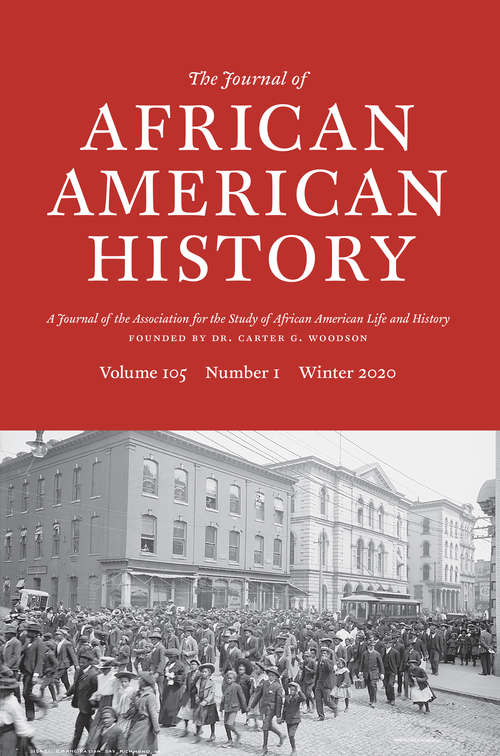 Book cover of The Journal of African American History, volume 105 number 1 (Winter 2020)