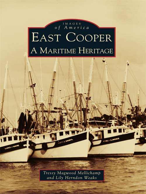 Book cover of East Cooper: A Maritime Heritage