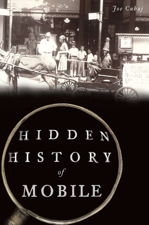 Book cover of Hidden History of Mobile (Hidden History)