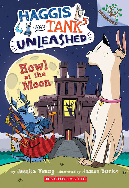 Book cover of Howl at the Moon: A Branches Book (Haggis and Tank Unleashed #3)