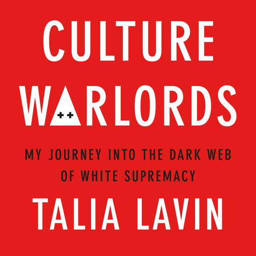 Book cover of Culture Warlords: My Journey into the Dark Web of White Supremacy