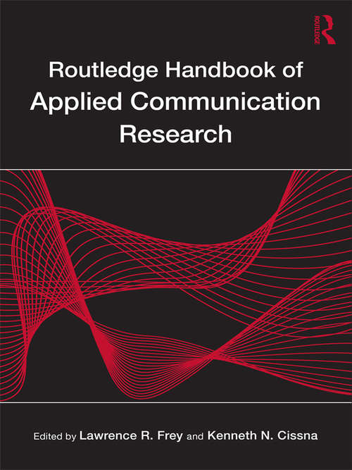 Book cover of Routledge Handbook of Applied Communication Research (Routledge Communication)