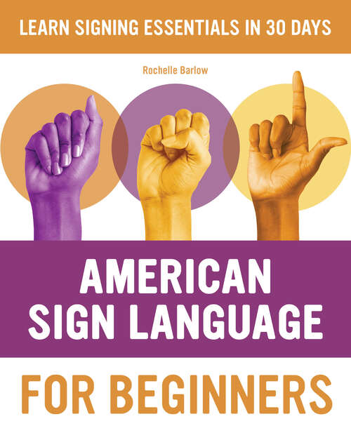 Book cover of American Sign Language for Beginners: Learn Signing Essentials in 30 Days