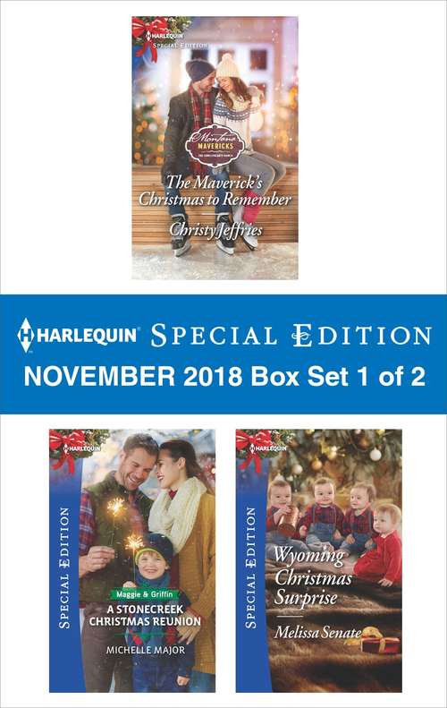 Book cover of Harlequin Special Edition November 2018 - Box Set 1 of 2: The Maverick's Christmas to Remember\A Stonecreek Christmas Reunion\Wyoming Christmas Surprise (Original)