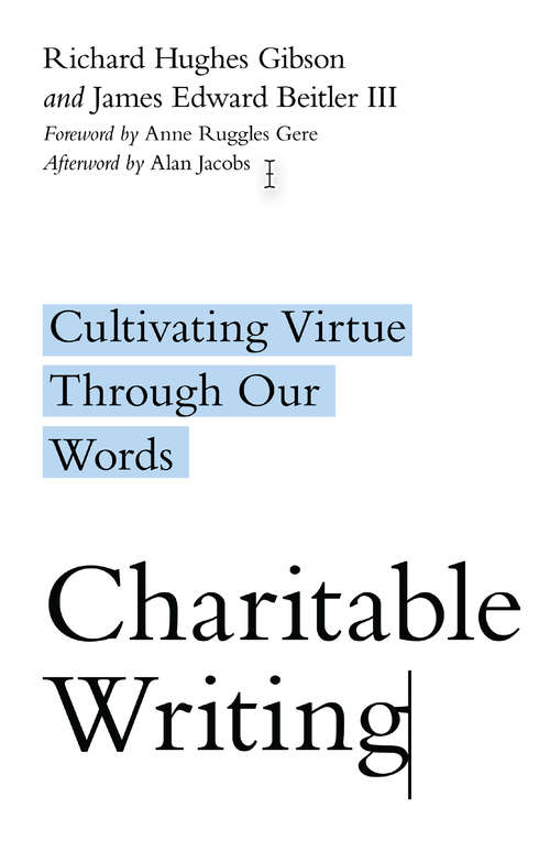 Book cover of Charitable Writing: Cultivating Virtue Through Our Words