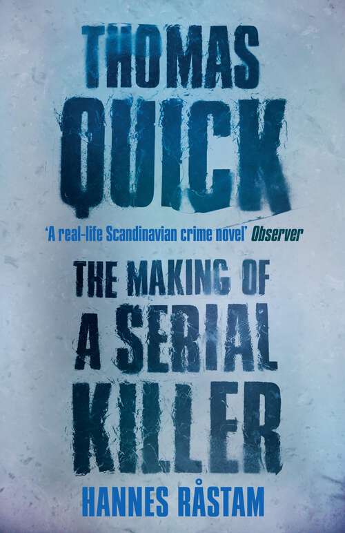 Book cover of Thomas Quick: The Making of a Serial Killer