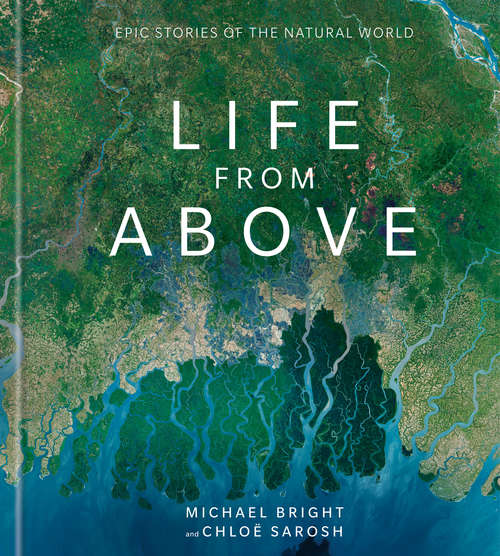 Book cover of Life from Above: Epic Stories of the Natural World