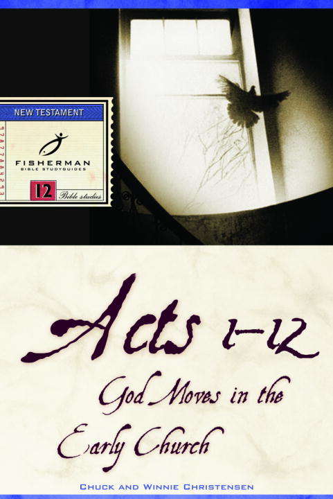 Book cover of Acts 1-12: God Moves in the Early Church