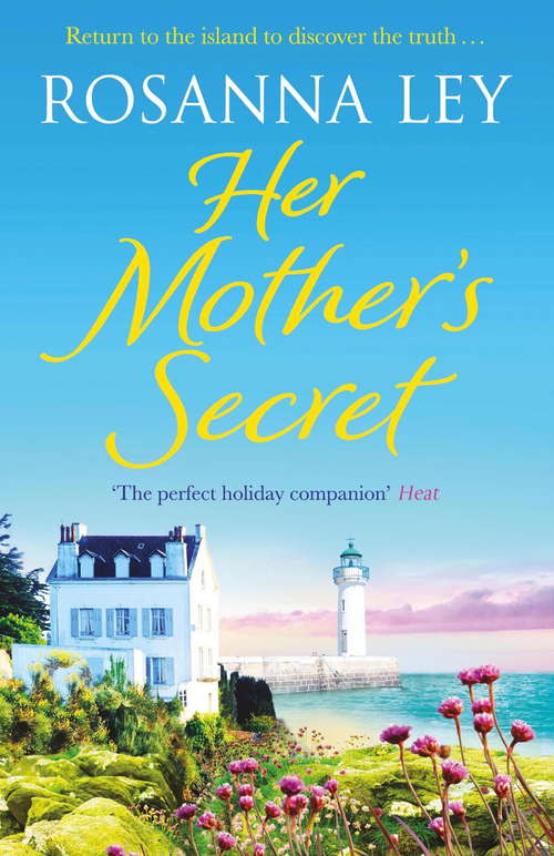 Book cover of Her Mother's Secret: Escape to sunny France with this enchanting story of loss and love