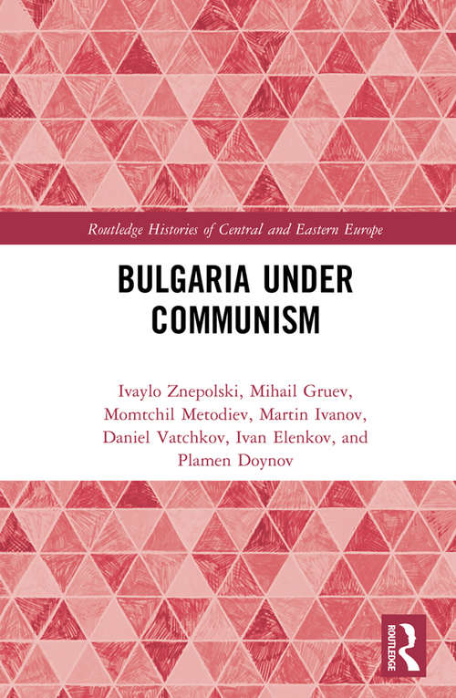 Book cover of Bulgaria under Communism (Routledge Histories of Central and Eastern Europe)