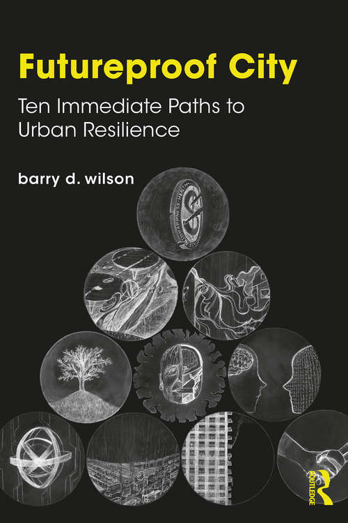 Book cover of Futureproof City: Ten Immediate Paths to Urban Resilience