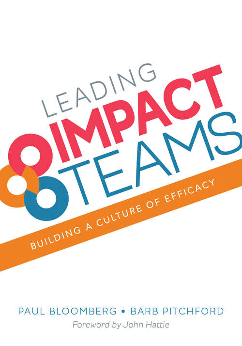 Book cover of Leading Impact Teams: Building a Culture of Efficacy