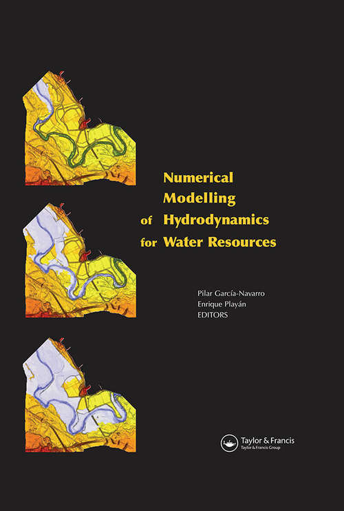 Book cover of Numerical Modelling of Hydrodynamics for Water Resources: Proceedings of the Conference on Numerical Modelling of Hydrodynamic Systems (Zaragoza, Spain, 18-21 June 2007)